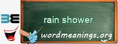 WordMeaning blackboard for rain shower